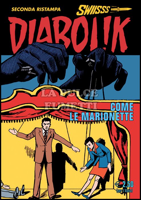 DIABOLIK SWIISSS # 289: COME LE MARIONETTE